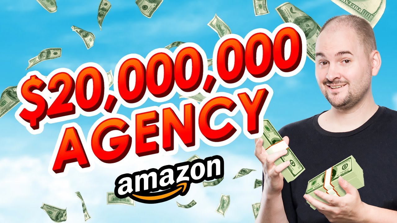 How I Built a $20-Million Dollar Amazon Agency in 5 Years